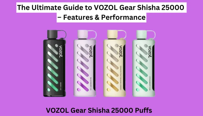 VOZOL Gear Shisha 25000: Features, Modes & Best Flavours