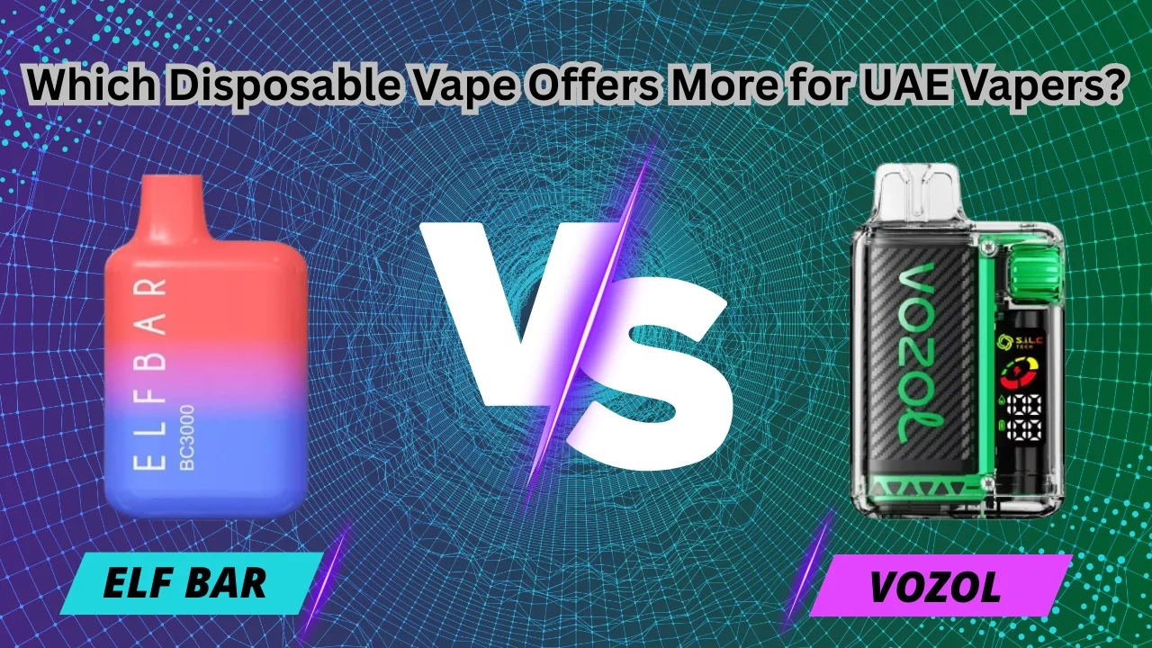 VOZOL vs. Elf Bar: Which Disposable Vape Offers More for UAE Vapers?