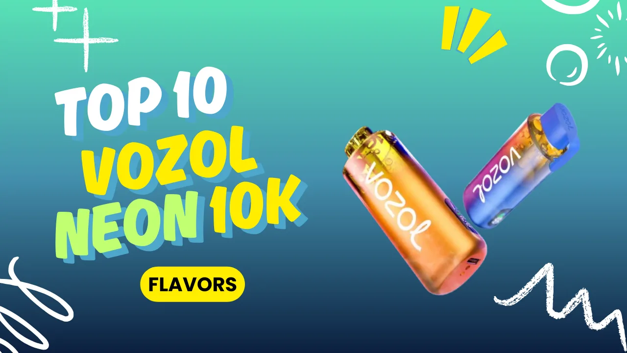 vozol neon 10000 flavors Best 10 VOZOL Neon 10k Flavors in UAE
