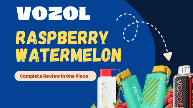 VOZOL Raspberry Watermelon Flavor Review: All in One Place
