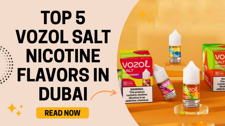 Best 5 VOZOL Salt Nicotine Flavors for Vapers in Dubai