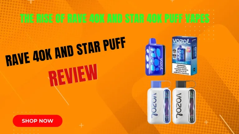 The Rise of Rave 40,000 Puff Vapes: Is the VOZOL Star 40K the New Standard in the UAE