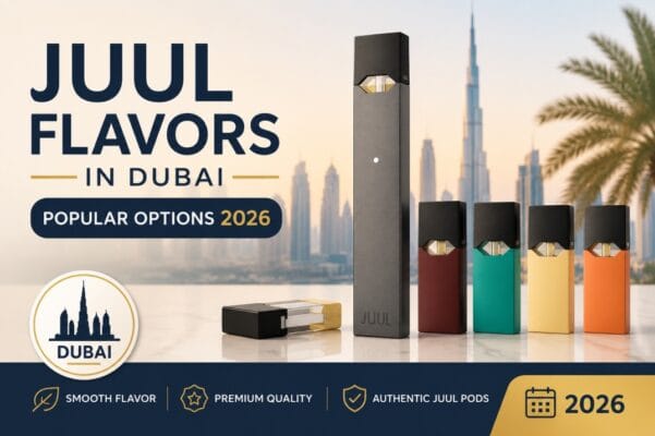 JUUL Flavors in Dubai: Popular Options to Know in 2026